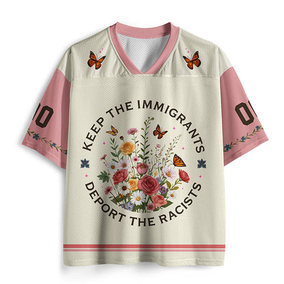 Keep Tne Immigrants Deport The Racists Teacher Mesh Jersey
